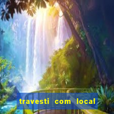 travesti com local em santos